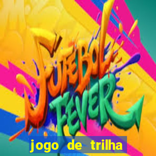 jogo de trilha para imprimir